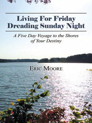 cover image of Living for Friday, Dreading Sunday Night
